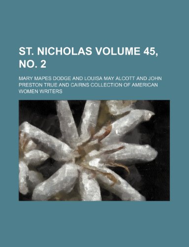 St. Nicholas Volume 45, no. 2 (9781153171519) by Dodge, Mary Mapes