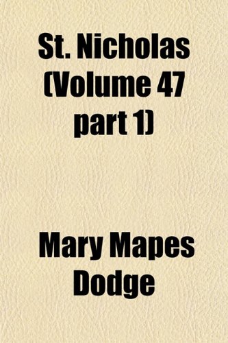 St. Nicholas Volume 42, no. 1 (9781153172967) by Dodge, Mary Mapes