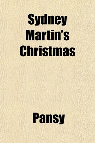 Sydney Martin's Christmas (9781153174190) by Pansy