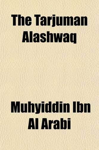 The Tarjuman Alashwaq (9781153174480) by Al Arabi, Muhyiddin Ibn