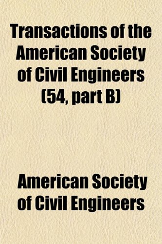 Transactions of the American Society of Civil Engineers Volume 65 (9781153183178) by Engineers, American Society Of Civil