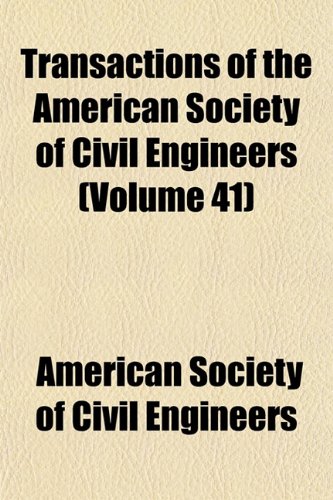 Transactions of the American Society of Civil Engineers Volume Ñ‚. 71 (9781153188562) by Engineers, American Society Of Civil