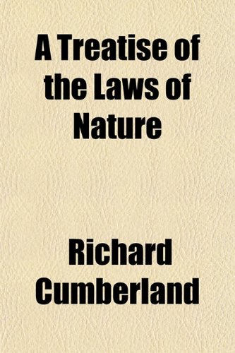 A Treatise of the Laws of Nature (9781153191159) by Cumberland, Richard
