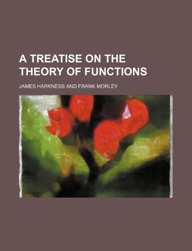 A treatise on the theory of functions (9781153193986) by Harkness, James