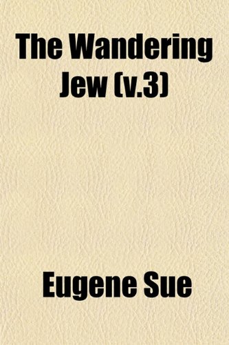 The Wandering Jew (V.3) (9781153205474) by Sue, Eugene