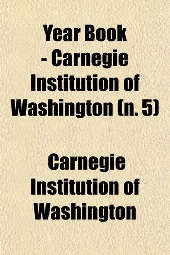 Year book - Carnegie Institution of Washington Volume 20 (9781153221009) by Washington, Carnegie Institution Of