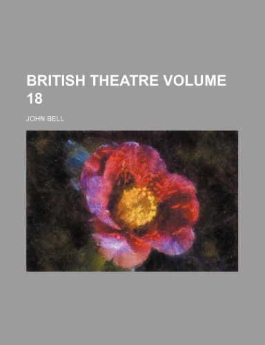 British theatre Volume 18 (9781153233262) by Bell, John