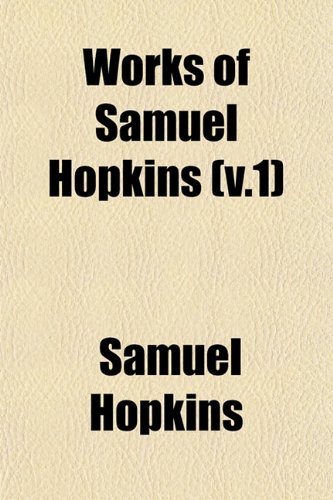 9781153233491: Works of Samuel Hopkins (v.1)