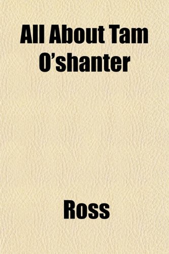 All About Tam O'shanter (9781153234047) by Ross