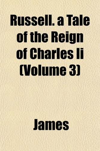 9781153235075: Russell. a Tale of the Reign of Charles Ii (Volume 3)