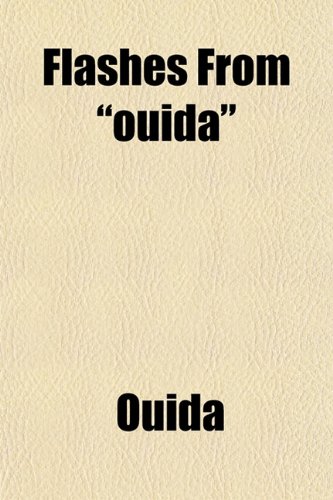 Flashes From "ouida" (9781153236027) by Ouida
