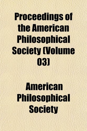 Proceedings of the American Philosophical Society Volume 20 (9781153248419) by Society, American Philosophical