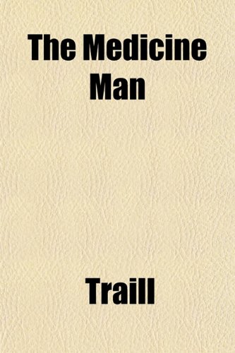 The Medicine Man (9781153254007) by Traill