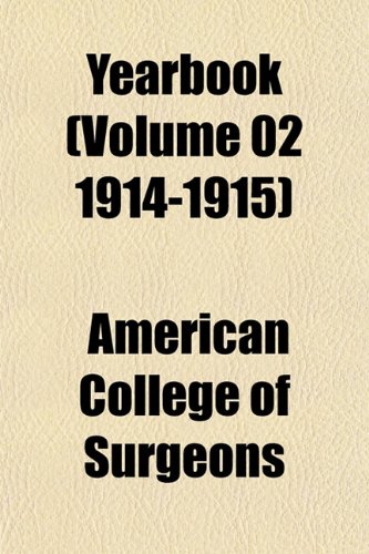 Yearbook (Volume 02 1914-1915) (9781153259101) by Surgeons, American College Of