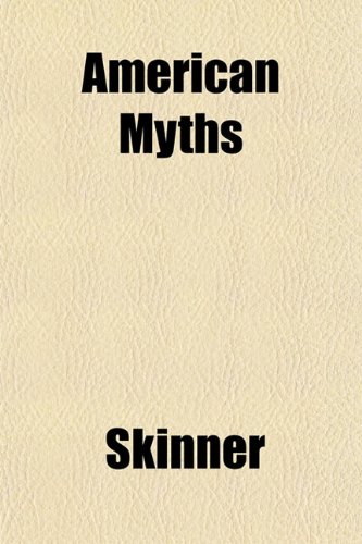 American Myths (9781153271288) by Skinner, David Ed.; Skinner, David Ed