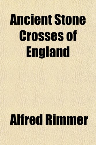 9781153274258: Ancient Stone Crosses of England