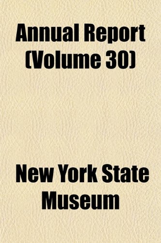 Annual Report (Volume 30) (9781153280914) by Museum, New York State