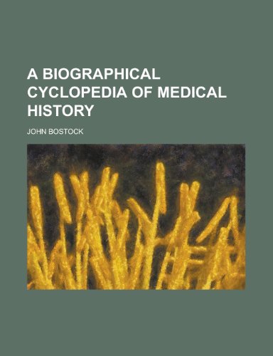 9781153297196: A Biographical Cyclopedia of Medical History