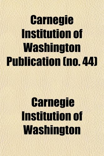 Carnegie Institution of Washington publication Volume 281 (9781153316170) by Washington, Carnegie Institution Of