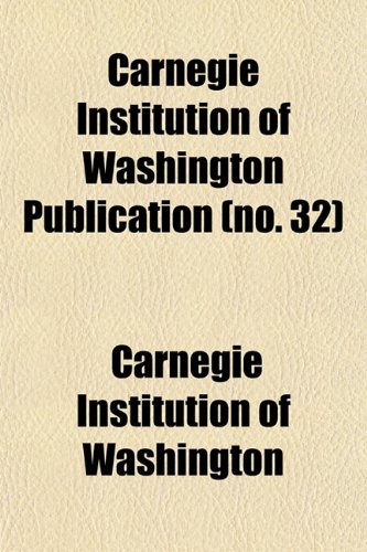 Carnegie Institution of Washington publication Volume No. 248,Ñ‚. 1 (9781153317856) by Washington, Carnegie Institution Of
