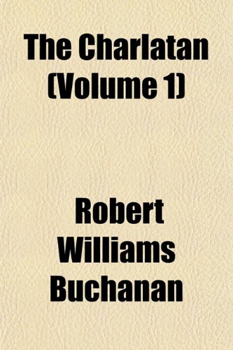 The charlatan (9781153322904) by Buchanan, Robert Williams