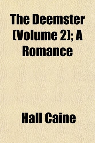 The Deemster (Volume 2); A Romance (9781153336659) by Caine, Hall