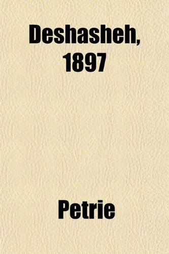 Deshasheh, 1897 (9781153341882) by Petrie