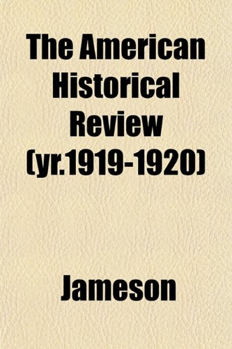 The American Historical Review (yr.1919-1920) (9781153351317) by Jameson