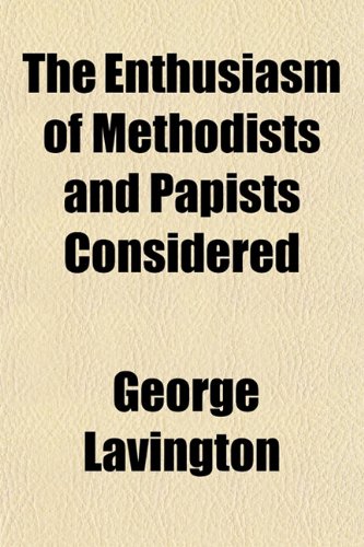 9781153376914: The Enthusiasm of Methodists and Papists Considered