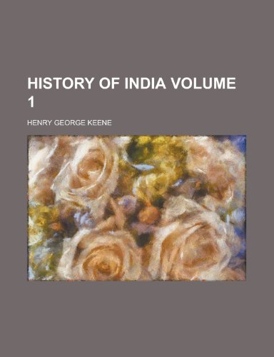 History of India Volume 1 (9781153383707) by Jackson, Ellen; Keene, Henry George