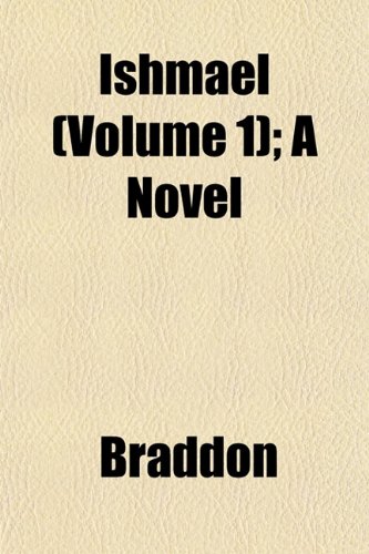 9781153388283: Ishmael (Volume 1); A Novel