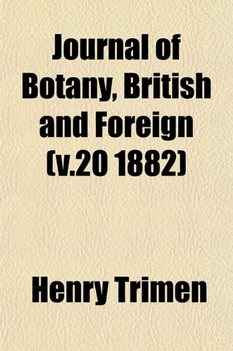 Journal of Botany, British and Foreign (v.20 1882) (9781153389266) by Trimen, Henry