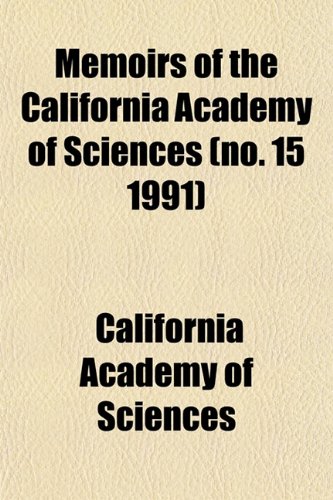 Memoirs of the California Academy of Sciences (no. 15 1991) (9781153389846) by Sciences, California Academy Of