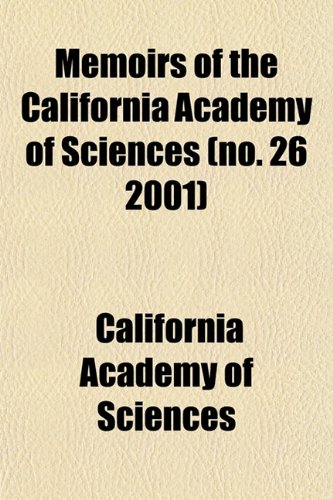 Memoirs of the California Academy of Sciences (no. 26 2001) (9781153404839) by Sciences, California Academy Of