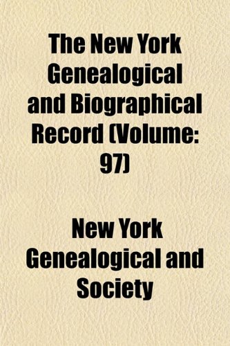 9781153411219: The New York Genealogical and Biographical Record (Volume: 97)