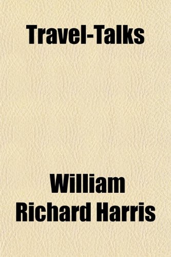 Travel-Talks (9781153425940) by Harris, William Richard