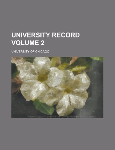 University Record Volume 2 (9781153427548) by Florida University; Chicago, University Of