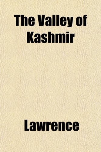 The Valley of Kashmir (9781153428422) by Lawrence