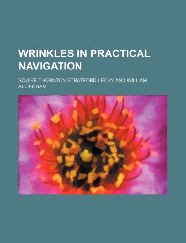 9781153429764: Wrinkles in practical navigation