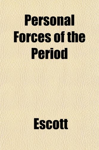 Personal Forces of the Period (9781153430913) by Escott