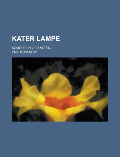 Kater Lampe; Komodie in Vier Akten ... (9781153438841) by Marcellinus, Ammianus; Rosenow, Emil