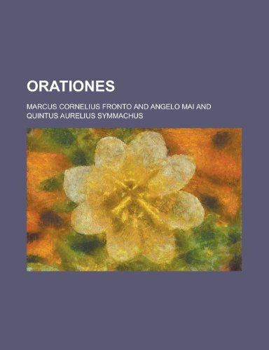 Orationes (9781153439596) by Rochester; Fronto, Marcus Cornelius