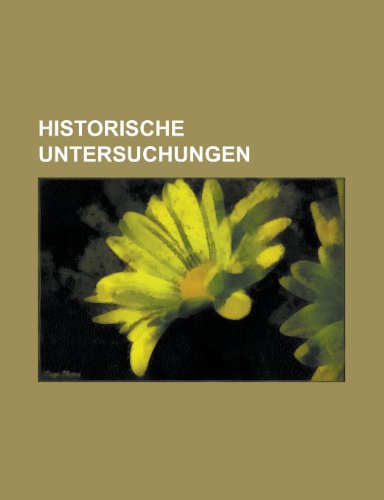 Historische Untersuchungen (9781153440387) by Ashland; Anonymous