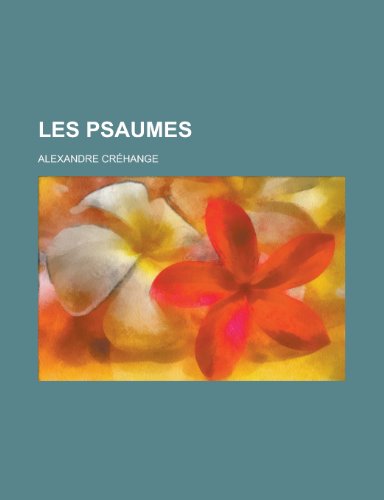 Les Psaumes (9781153442978) by Allenstown; Crehange, Alexandre