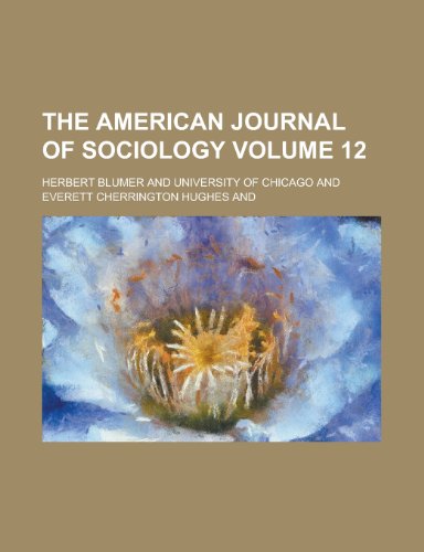 The American Journal of Sociology (Volume 26) (9781153443678) by Chicago University
