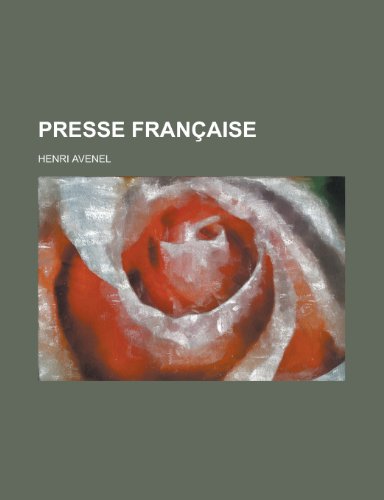 Presse Francaise (9781153447317) by Council, Montana Legislature; Avenel, Henri