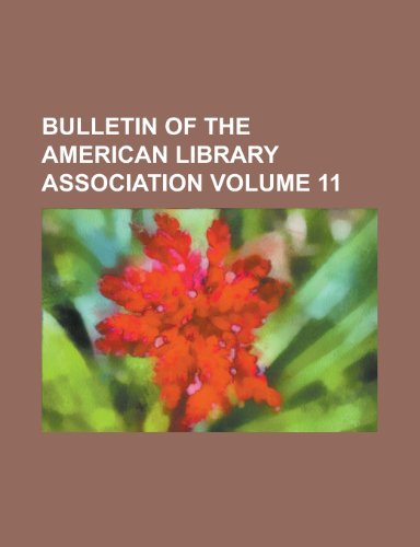 Bulletin of the American Library Association (1913) (9781153451345) by Association, American Library