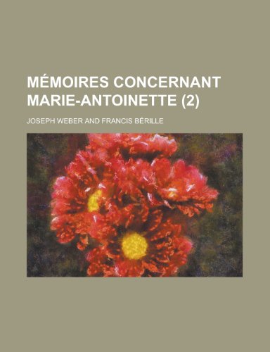 Memoires Concernant Marie-Antoinette (2 ) (9781153455640) by Authority, Boston Redevelopment; Weber, Joseph