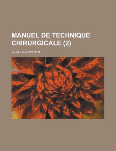 Manuel de Technique Chirurgicale (2) (9781153456708) by Minerals, Illinois Dept Of Mines And; Marion, Georges
