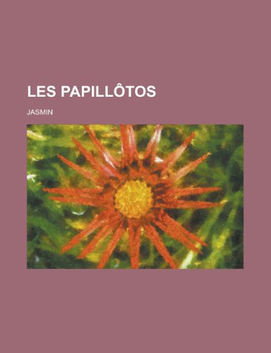 Les Papillotos (9781153457620) by Dahrendorf, Ralf; Jasmin